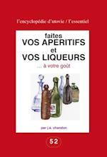 Faites vos aperitifs et vos liqueurs ... a votre gout