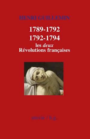 1789-1792/1792-1794 : Les deux Révolutions françaises