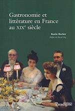 Gastronomie Et Litterature En France Au Xixe Siecle