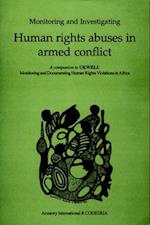 Monitoring and Investigating Human Rights Abuses in Armed Conflict 