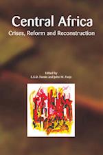 Central Africa. Crises, Reform and Reconstruction 