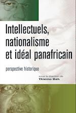 Intellectuels, nationalisme et ideal panafricain