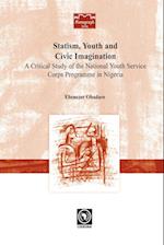 Statism, Youth and Civic Imagination. A Critical Study of the National Youth Service Corps Programme in Nigeria