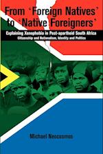From "Foreign Natives" to "Native Foreigners". Explaining Xenophobia in Post-apartheid South Africa. 2nd Ed