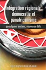 Integration regionale, democratie et panafricanisme. Paradigmes anciens, nouveaux defis