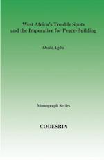 West Africa's Trouble Spots and the Imperative for Peace-Building