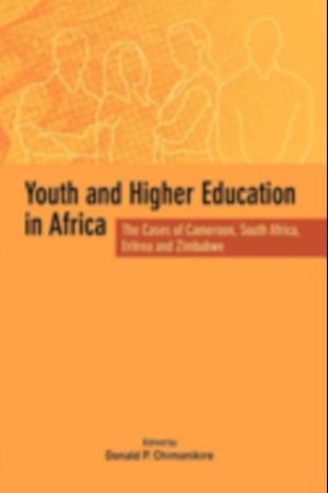 Youth and Higher Education in Africa. The Cases of Cameroon, South Africa, Eritrea and Zimbabwe