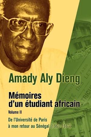 Amady Aly Dieng Memoires d,un Etudiant Africain Volume II