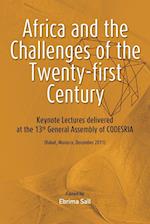 Africa and the Challenges of the Twenty-first Century. Keynote Addresses delivered at the 13th General Assembly of CODESRIA