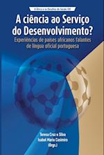 A Ciencia Ao Servico Do Desenvolvimento?