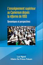 L'Enseignement Superieur Au Cameroun Depuis La Reforme de 1993