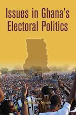 Issues in Ghana,s Electoral Politics