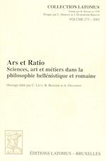 Ars Et Ratio. Sciences, Arts Et Metiers Dans La Philosophie Hellenistique Et Romaine