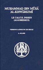 Muhammad Ibn Musa Al-Khwarizmi. Le Calcul Indien (Algorismus)