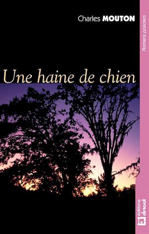 Une haine de chien