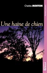 Une haine de chien