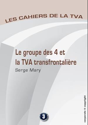 Le groupe des 4 et la TVA transfontaliere