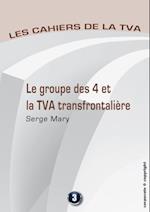 Le groupe des 4 et la TVA transfontaliere