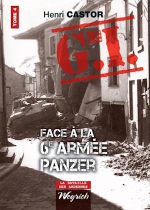 Le G.I. Face a la 6e armee Panzer