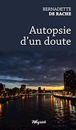 Autopsie d''un doute