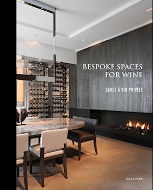 Bespoke Spaces for Wine