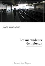 Les maraudeurs de l'obscur