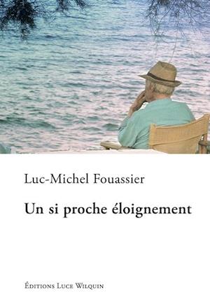 Un si proche eloignement