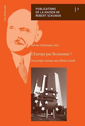 L'Europe Par l'Économie ?