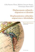 Deplacements Culturels: Migrations Et Identites - Desplazamientos Culturales: Migraciones E Identidades