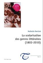 La Scolarisation Des Genres Littaeraires (1802-2010)