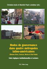 Modes de Gouvernance Dans Quatre Metropoles Latino-Americaines (Buenos Aires, Caracas, Mexico Et Sao Paulo)