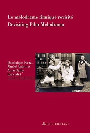 Le Melodrame Filmique Revisite / Revisiting Film Melodrama