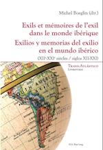 Exils Et Memoires de l'Exil Dans Le Monde Iberique - Exilios Y Memorias del Exilio En El Mundo Iberico