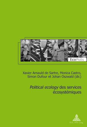 "political Ecology" Des Services Ecosystemiques