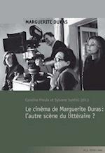 Le Cinema de Marguerite Duras: l'Autre Scene Du Litteraire ?