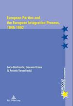 European Parties and the European Integration Process, 1945–1992