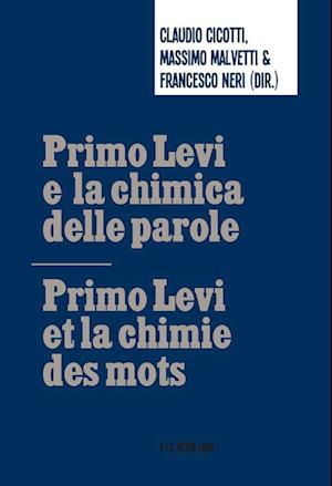 Primo Levi E La Chimica Delle Parole / Primo Levi Et La Chimie Des Mots