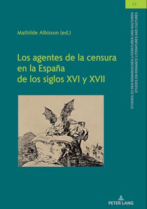 Los agentes de la censura en la España de los siglos XVI y XVII