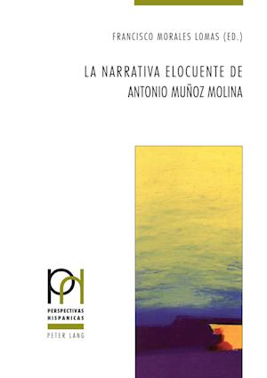 La narrativa elocuente de Antonio Muñoz Molina