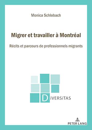 Migrer Et Travailler À Montréal