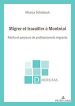 Migrer Et Travailler À Montréal