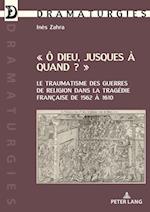 « Ô Dieu jusques à quand ? »