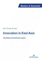 Innovation in East Asia; Contexts and relevant cases