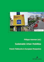 Sustainable Urban Mobilities : French Fieldworks in European Perspective 