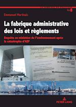 La fabrique administrative des lois et règlements