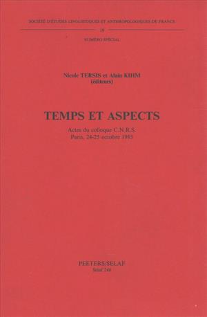 Temps Et Aspects. Actes Du Colloque Du Cnrs. Paris, 23-25 Octobre 1985