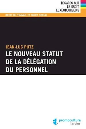 Le nouveau statut de la délégation du personnel