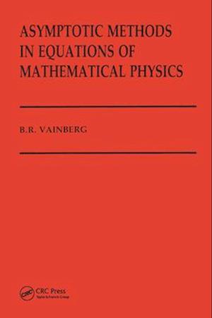 Asymptotic Methods in Equations of Mathematical Physics