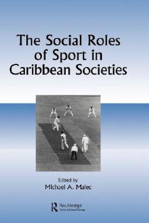 The Social Roles of Sport in Caribbean Societies