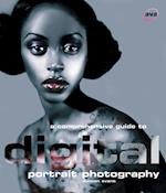A Comprehensive Guide to Digital Portrait Photography